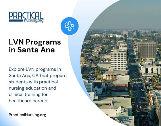 Santa Ana California LVN programs providing vocational nursing education and hands-on clinical experience for entry-level healthcare roles