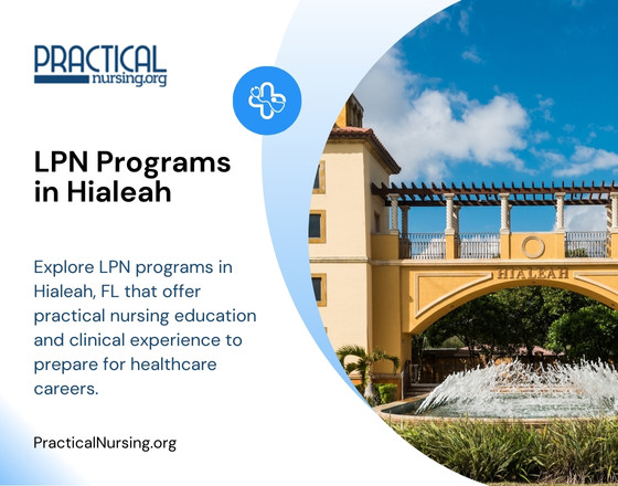 Hialeah Florida LPN programs providing nursing training and hands-on clinical preparation for entry-level healthcare roles