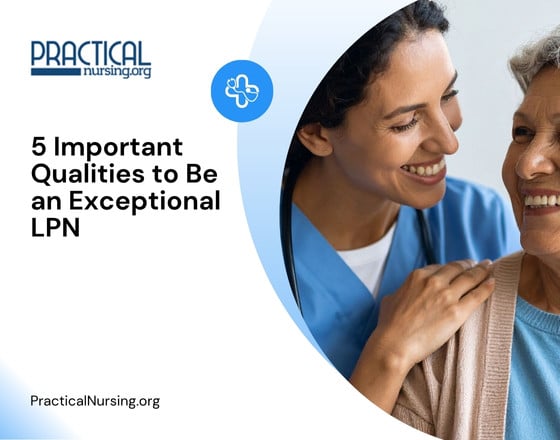 5 Important Qualities to Be an Exceptional LPN
