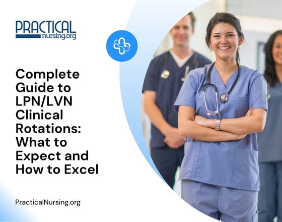 Complete Guide to LPN/LVN Clinical Rotations: What to Expect and How to Excel