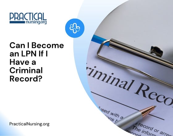 Can I Become an LPN If I Have a Criminal Record?