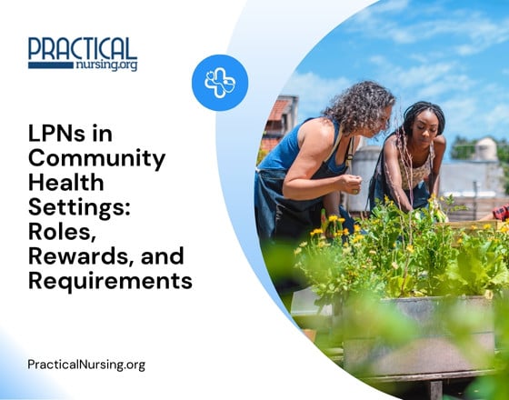 LPNs in Community Health Settings: Roles, Rewards, and Requirements