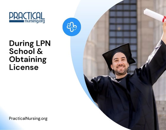 During LPN School & Obtaining License