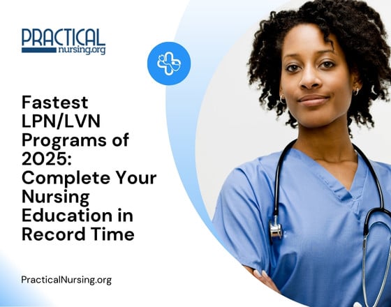 Fastest LPN/LVN Programs of 2025: Complete Your Nursing Education in Record Time