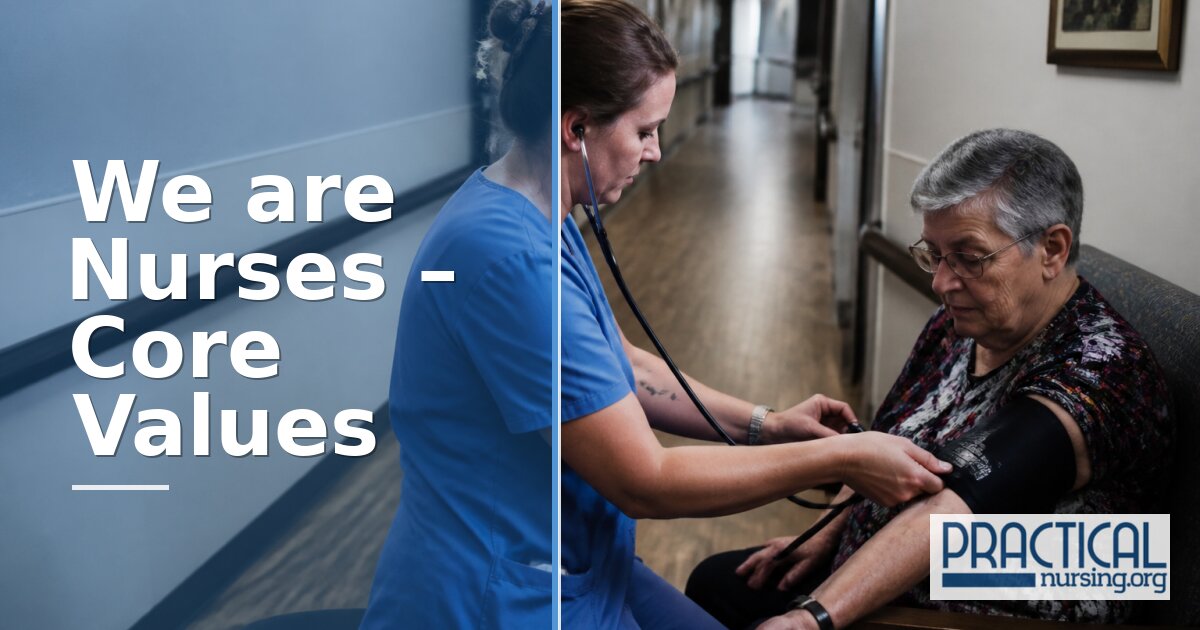 Nursing Core Values: The Complete LPN/LVN Guide