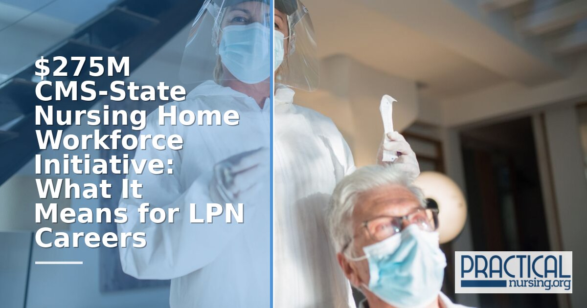 CMS Nurses for Nursing Homes: What LPNs & LVNs Should Know