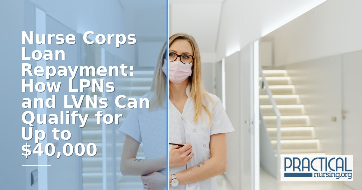 Nurse Corps Loan Repayment for LPNs: What Actually Applies