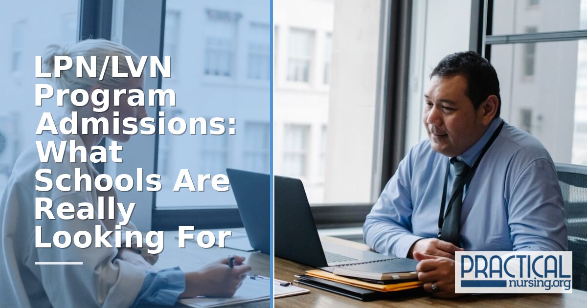 LPN/LVN Admissions: What Schools Really Look For