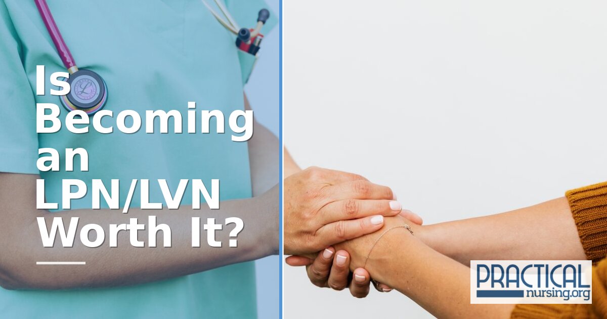 Is Becoming an LPN/LVN Worth It? 2026 Honest Guide