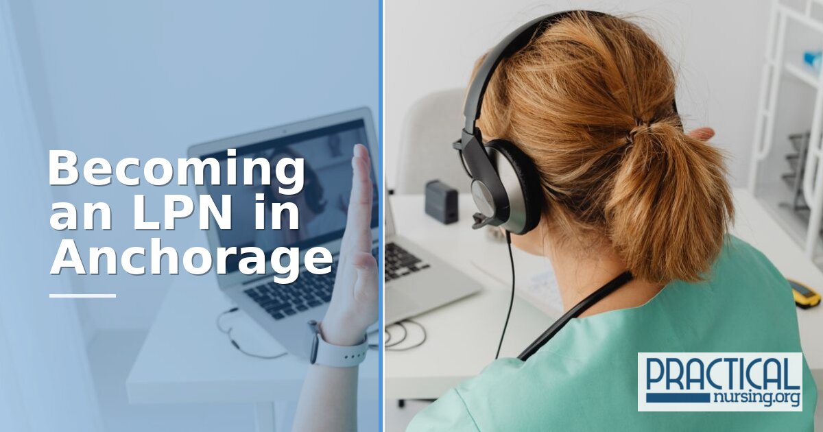 LPN Programs in Anchorage, AK 2027