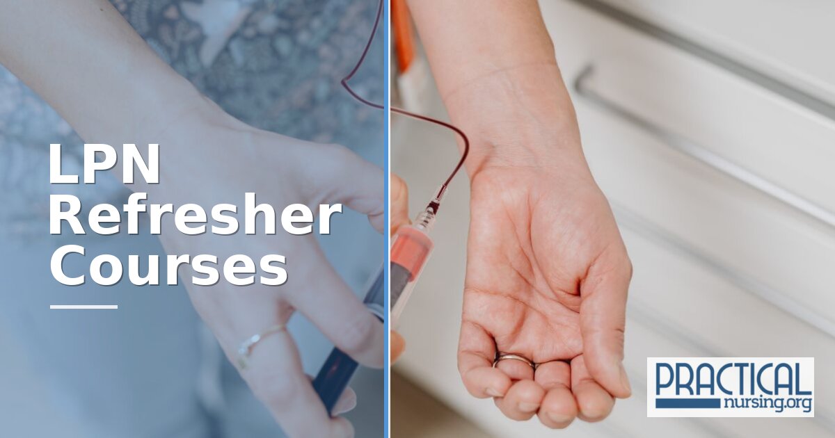 LPN Refresher Courses: Online, Near You & Board-Approved