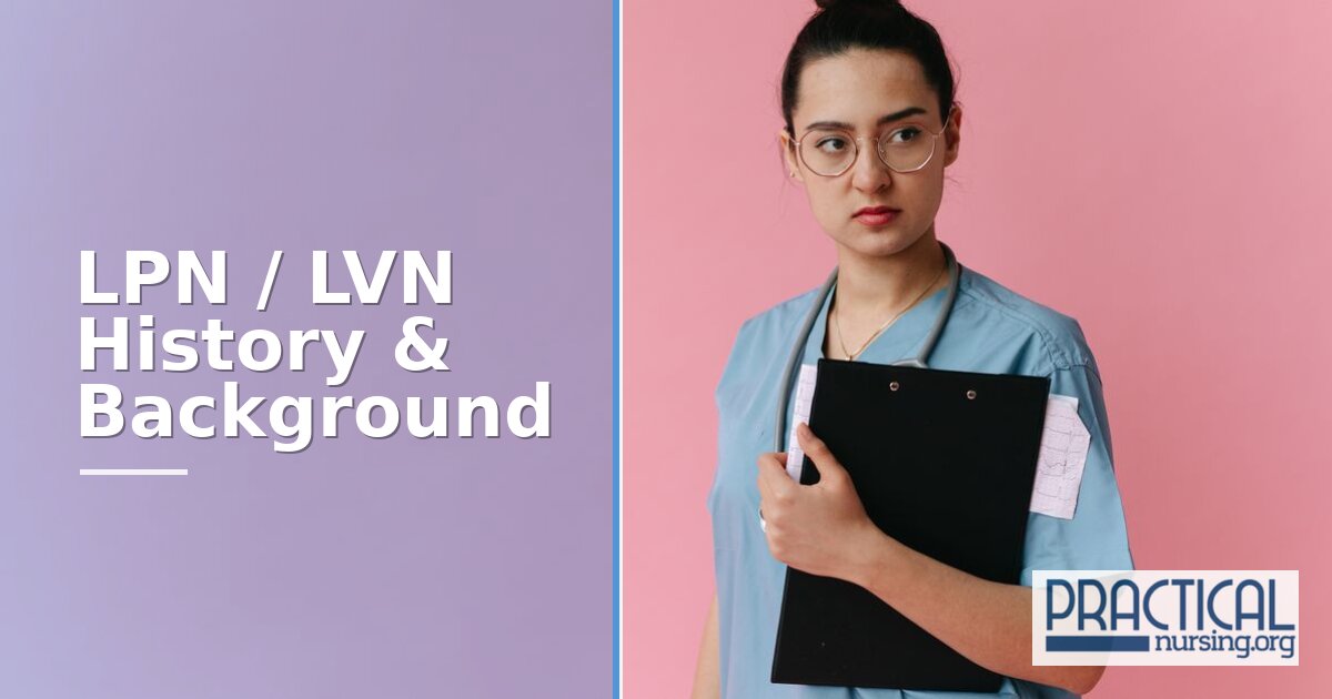 LPN/LVN History: How Practical Nursing Began & Evolved